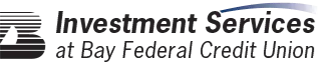 Investment Services at Bay Federal Credit Union